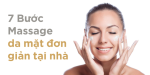 Lợi ích tuyệt vời của massage mặt